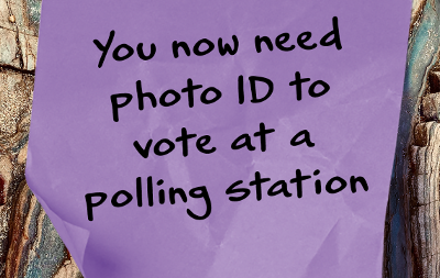 Text says "You now need photo ID to vote at a polling station"